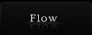 Flow 作品制作の流れ